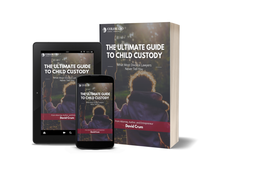 The Ultimate Guide to Child Custody | Free eBook | Colorado Legal Group
